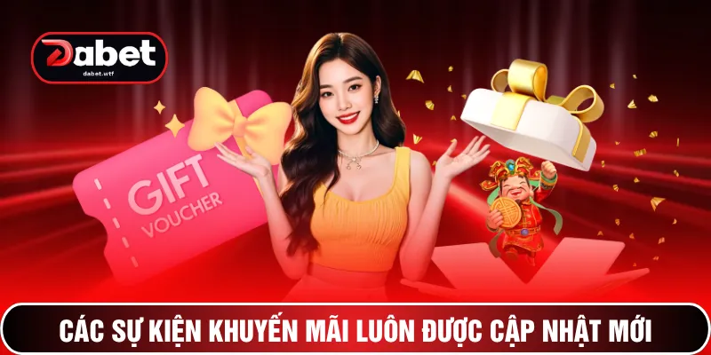 Các sự kiện khuyến mãi luôn được cập nhật mới