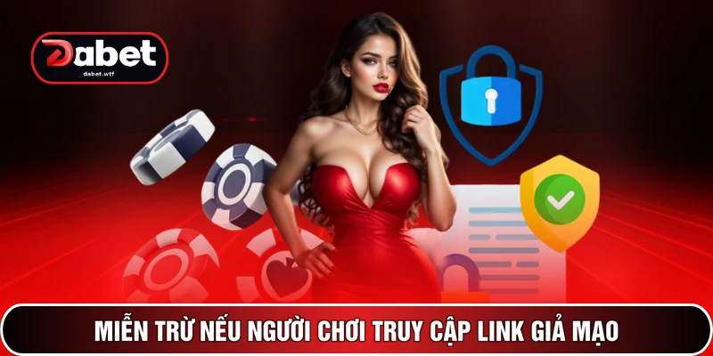 Miễn trừ nếu người chơi truy cập link giả mạo