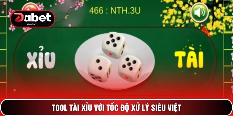 Tool tài xỉu với tốc độ xử lý siêu việt